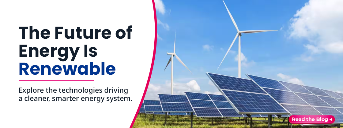 Renewable Energy | Sources, Benefits & How to Get Started